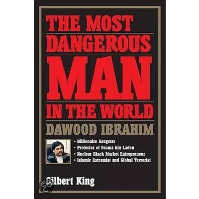 Afbeelding van the Most Dangerous Man in World : Dawood Ibrahim