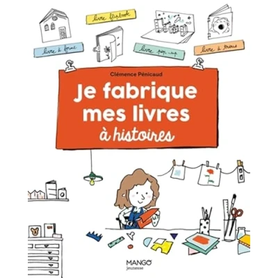 Afbeelding van JE FABRIQUE MES LIVRES A HISTOIRES