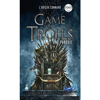 Image de Game of Trolls une parodie L&#039;Odieux Connard