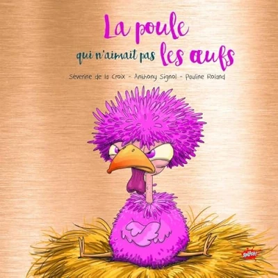 Afbeelding van LA POULE QUI N&#039;AIMAIT PAS LES OEUFS (ED.COLLECTOR)