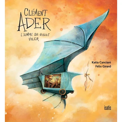 Afbeelding van Clément Ader, l&#039;homme qui voulait voler
