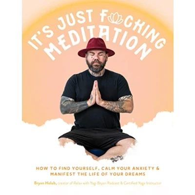 Afbeelding van It’s Just Fucking Meditation