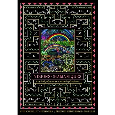 Afbeelding van Voyages chamaniques arts visionnaires d&#039;amazonie peruvienne