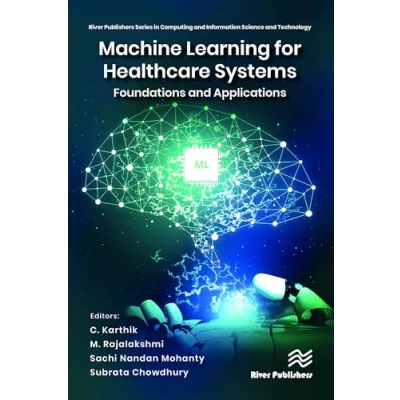 Afbeelding van River Publishers Series in Computing and Information Science Technology Machine Learning for Healthcare Systems