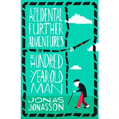 Afbeelding van the Accidental Further Adventures of HundredYearOld Man 182 POCHE