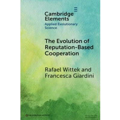 Afbeelding van Elements in Applied Evolutionary Science The Evolution of Reputation Based Cooperation