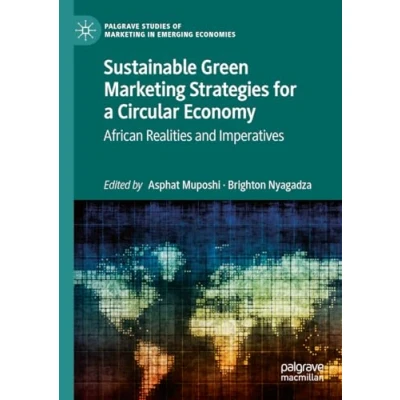 Afbeelding van Palgrave Studies of Marketing in Emerging Economies Sustainable Green Strategies for a Circular Economy