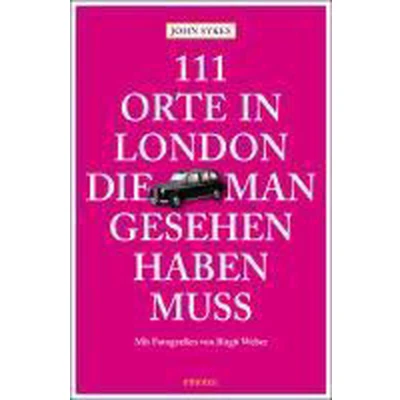 Afbeelding van 111 Orte in London, die man gesehen haben muss