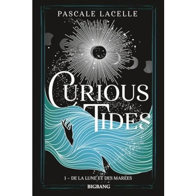 Afbeelding van CURIOUS TIDES,1:DE LA LUNE ET DES MAREES