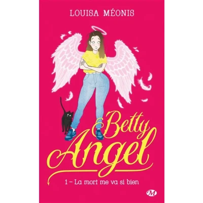 Image de Betty Angel, T1 : La mort me va si bien