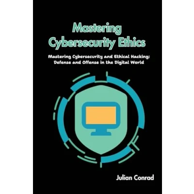 Afbeelding van Mastering Cybersecurity Ethics