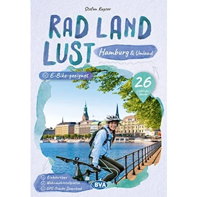 Afbeelding van Hamburg und Umland RadLandLust, 26 Lieblings Radtouren, E Bike geeignet, mit Wohnmobilstellplätzen, GPS Tracks Download
