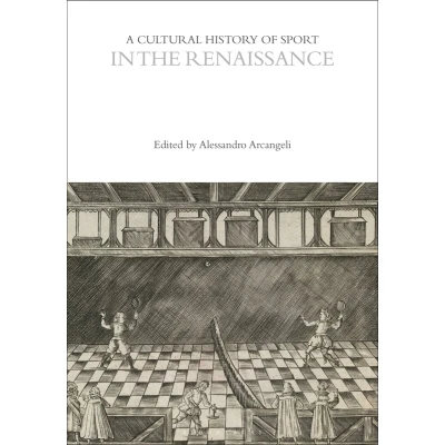 Afbeelding van the Cultural Histories Series A History of Sport in Renaissance