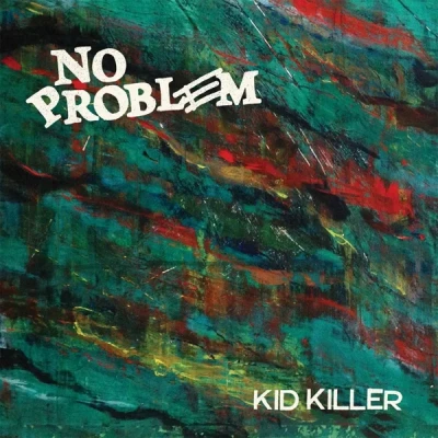 Afbeelding van No Problem Kid Killer (Single)