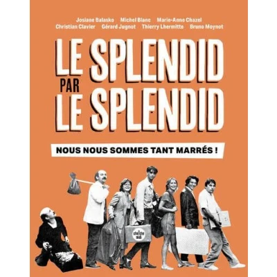 Image de le Splendid par Splendid, nous sommes tant marrés !