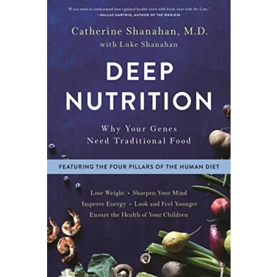 Afbeelding van Deep Nutrition Why Your Genes Need Traditional Food