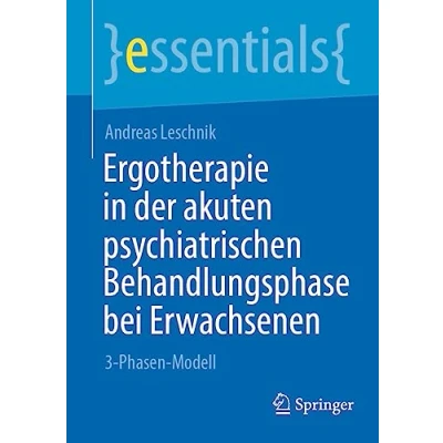 Afbeelding van essentials Ergotherapie in der akuten psychiatrischen Behandlungsphase bei Erwachsenen