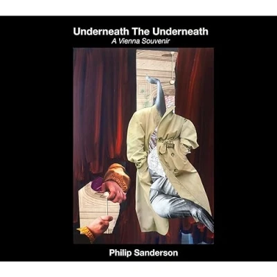 Afbeelding van Philip Sanderson Underneath The Underneath: A Vienna Souvenir (CD)