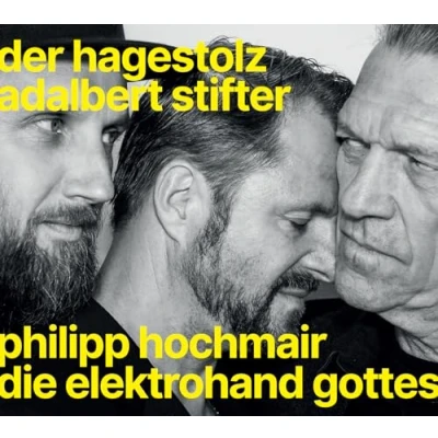 Afbeelding van Philipp Hochmair &amp; Die Elektrohand Gottes Der Hagestolz (Adalbart Stifter) (CD)