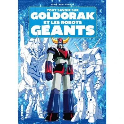 Image de Tout savoir sur Goldorak et les robots géants