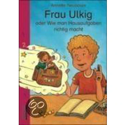 Afbeelding van Frau Ulkig oder Wie man Hausaufgaben richtig macht