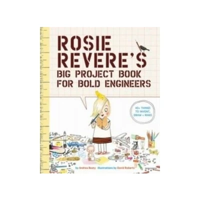 Image de Rosie Revere&#039;s Big Project Book for Bold Engineers