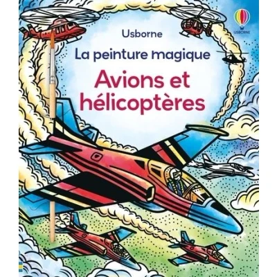 Image de Avions et hélicoptères La peinture magique Dès 5 ans