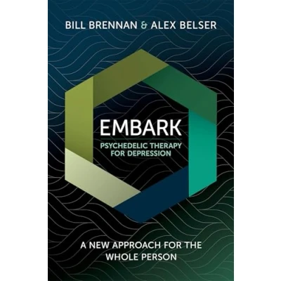 Afbeelding van EMBARK Psychedelic Therapy for Depression: A New Approach the Whole Person