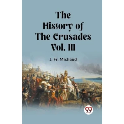 Afbeelding van the History of Crusades Vol. III