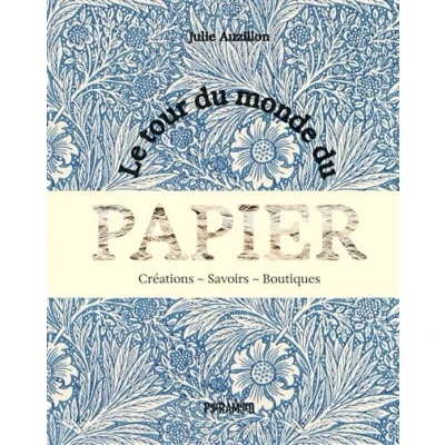 Image de Le tour du monde papier Créations. Savoirs. Boutiques