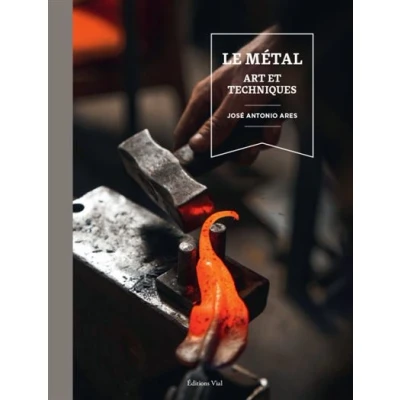 Image de Le métal. Art et techniques