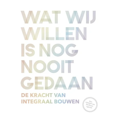 Afbeelding van Wat wij willen is nog nooit gedaan