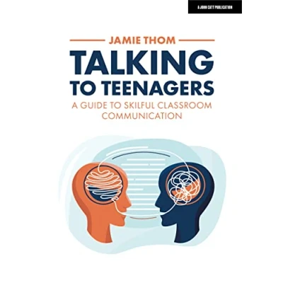 Afbeelding van Talking to Teenagers: A guide skilful classroom communication
