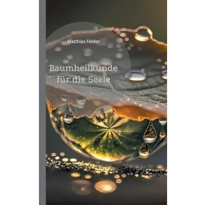 Afbeelding van Baumheilkunde für die Seele