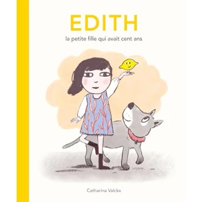 Afbeelding van EDITH LA PETITE FILLE QUI AVAIT CENT ANS