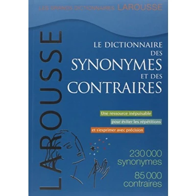 Afbeelding van Le Dictionnaire Des Synonymes Et Contraires / the Dictionary of Synonyms and Opposites
