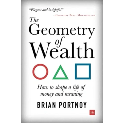 Afbeelding van The Geometry of Wealth: How to Shape a Life Money and Meaning