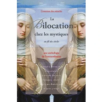 Afbeelding van La bilocation chez les mystiques au fil des siecles