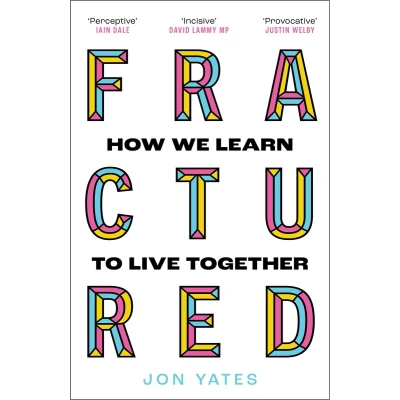 Afbeelding van Fractured: Why our societies are coming apart and how we put them back together again