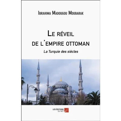Image de Le réveil de l&#039;empire ottoman