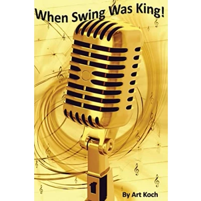 Afbeelding van When Swing Was King!