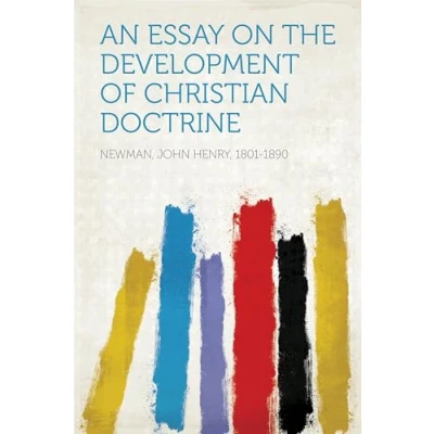 Afbeelding van An Essay on the Development of Christian Doctrine