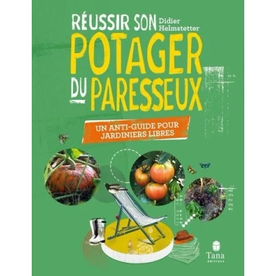 Image de Réussir son potager du paresseux Un anti guide pour jardiniers libres