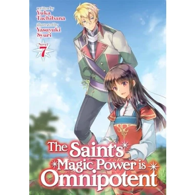 Afbeelding van The Saint&#039;s Magic Power is Omnipotent (Light Novel) Vol. 7