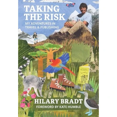 Afbeelding van Taking the Risk: Adventures in Travel &amp; Publishing