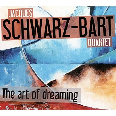 Afbeelding van Jacques Schwarz Bart Quartet The Art Of Dreaming (CD)