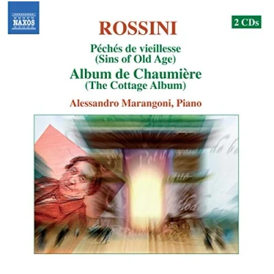 Afbeelding van Allessandro Marangoni Rossini: Péchés de Vieillesse/Album Chaumière (2 CD)