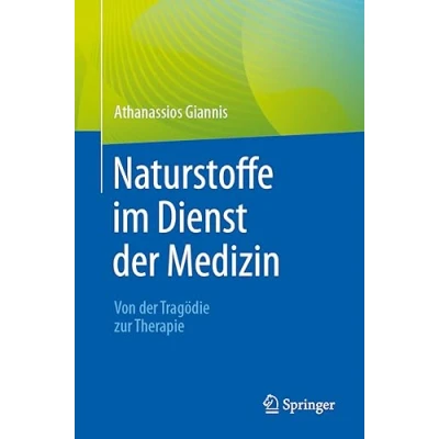 Afbeelding van Naturstoffe im Dienst der Medizin Von Tragödie zur Therapie