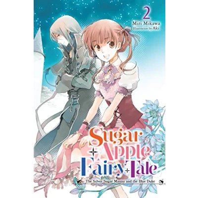 Afbeelding van Sugar Apple Fairy LIGHT NOVLE SC Tale, Vol. 2 (light novel)