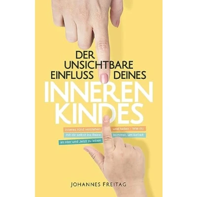 Afbeelding van Der unsichtbare Einfluss deines inneren Kindes